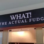 What! The Actual Fudge