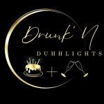 Drunk’N Duhhlights