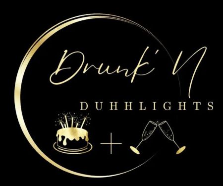 Drunk’N Duhhlights