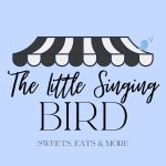 The Little Singing Bird - Sweets, Eats & More