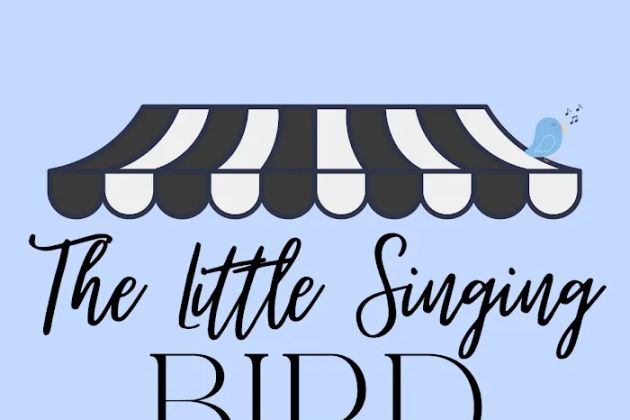 The Little Singing Bird - Sweets, Eats & More