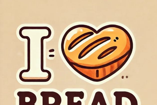 I Love Bread