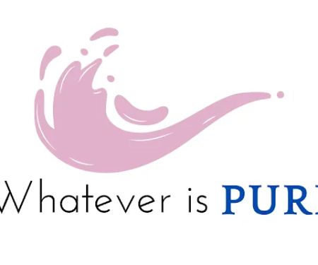 Whatever is Pure